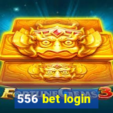 556 bet login